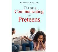 The Art of Communicating with Preteens