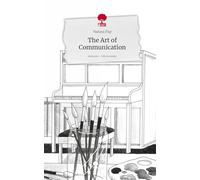 The Art of Communication. Life is a Story - story.one