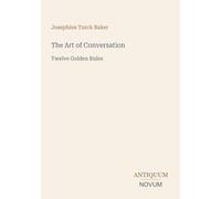 The Art of Conversation: Twelve Golden Rules