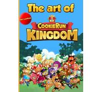 The art of Cookie Run Kingdom: fan made colouring book of the mobile Cookie Run Kingdom for any and all ages