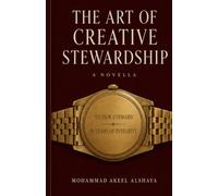 THE ART OF CREATIVE STEWARDSHIP: How to Oil the Chains and Balance the Ledger