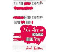 The Art of Creative Thinking