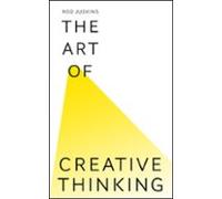 The Art Of Creative Thinking (ebook)
