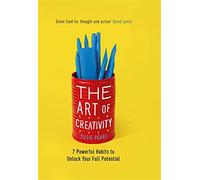 The Art of Creativity: The Daily Habits of Highly Creative People