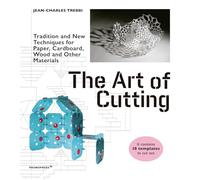 The Art of Cutting. Tradition and New Techniques for Paper, Cardboard, Wood and Other Materials
