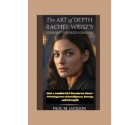 The Art of Depth: Rachel Weisz’s Journey Through Cinema: How a London Girl Became an Oscar-Winning Icon of Intelligence, Beauty, and Strength