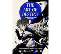 The Art of Destiny: A Novel: 2 (The War Arts Saga)