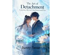 The Art of Detachment: A Journey Beyond Attachment and Pain