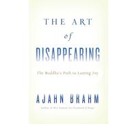 The Art of Disappearing: The Buddha's Path to Lasting Joy