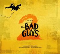 The Art of DreamWorks The Bad Guys 2 (The Art of DreamWorks Animation)