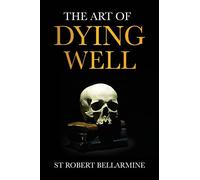 The Art of Dying Well