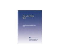 The Art of Dying Well