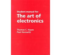 THE ART OF ELECTRONICS (CLPE) : STUDENT MANUAL