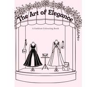 The Art of Elegance | Adult Fashion Colouring Book