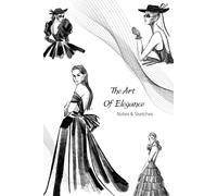 The Art of Elegance Notebook: A Minimalist Notebook for Notes, Sketches & Creative Thoughts. Dot Grid Journal