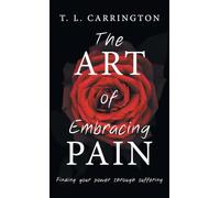 The Art of Embracing Pain: Finding power through suffering