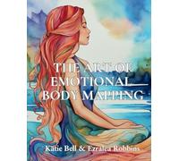 The Art of Emotional Body Mapping