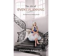 The Art of Event Planning: Pro Tips from an Industry Insider