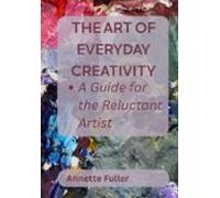 The Art Of Everyday Creativity (ebook)