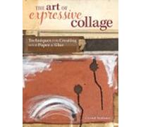 The Art Of Expressive Collage (ebook)