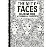 The Art of Faces: Coloring book with original characters: Trendy Characters with Big Emotions and Bold Looks