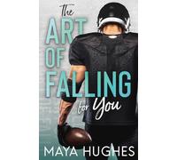 The Art of Falling for You (Falling Trilogy)