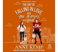 The Art of Falling in Love with Your Grumpy Neighbor (Sweetkiss Creek)