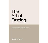 The Art of Fasting: Becoming a more prayerful person