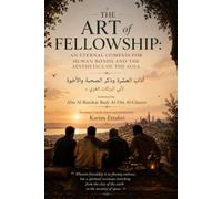 THE ART OF FELLOWSHIP: AN ETERNAL COMPASS FOR HUMAN BONDS AND THE AESTHETICS OF THE SOUL