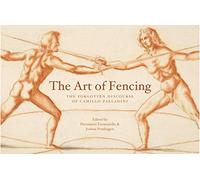 The Art of Fencing: The Forgotten Discourse of Camillo Palladini