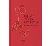 The Art of Film Projection: A Beginner's Guide