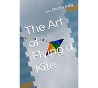 The Art of Flying a Kite
