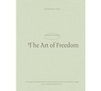 The Art of Freedom: Guided Journal For Cultivating Your Voice, Power, and Peace