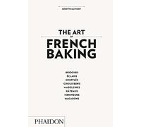 The Art Of French Baking (Cucina)