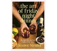 El arte de la cena del viernes – Recetas para la mejor noche de la semana