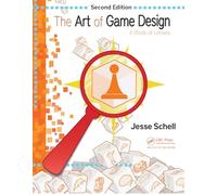 The Art of Game Design: A Book of Lenses, Second Edition