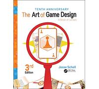 The Art of Game Design: A Book of Lenses, Third Edition