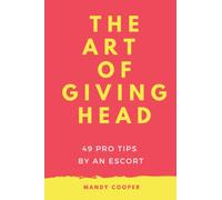 The art of giving head: 6x9 dotted lined 108 pages funny Notebook, journal, Sarcastic Humor Journal, Gag Gift, secret santa, christmas, appreciation gift (Funny Books and Journals)
