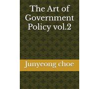 The Art of Government Policy vol.2: 정책의 기술