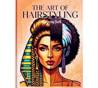 The Art of Hairstyling Coloring Book: 30 Iconic Women's Hairstyles to Color: A Historical Journey from Ancient Braids to Retro Styles and Futuristic ... Bold & Easy Line Art Coloring Book for Adults
