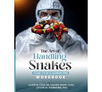 The Art of Handling Snakes Workbook (The Art of Leadership Series)