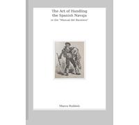 The Art of Handling the Spanish Navaja or the Manual del Baratero (Collana di Scherma Storica)