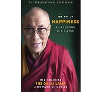The Art Of Happiness: The classic handbook for living well from the world's most-loved spiritual leader