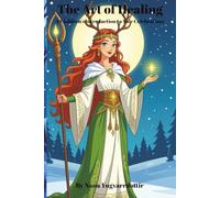 The Art of Healing: A Children's Introduction to Yule Celebrations