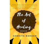 The Art of Healing: Notes for Life