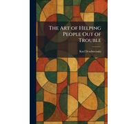 The Art of Helping People Out of Trouble