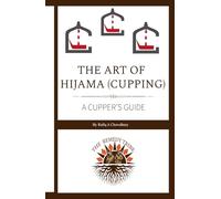 The Art of Hijama - A Cupper's Guide