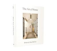 The Art of Home: A Designer Guide to Creating an Elevated Yet Approachable Home, Idioma: Inglés