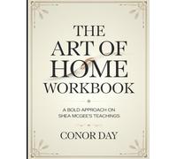 The Art of Home Workbook: A Bold Approach on Shea Mcgee's Teaching