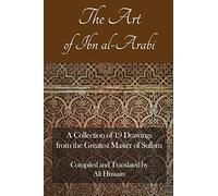 The Art of Ibn al-Arabi: A Collection of 19 Diagrams from the Greatest Master of Sufism